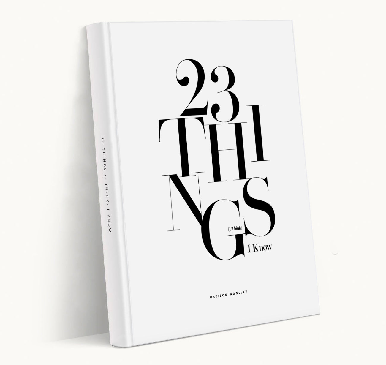 23 Things (I Think) I Know - Limited Edition Hardcover